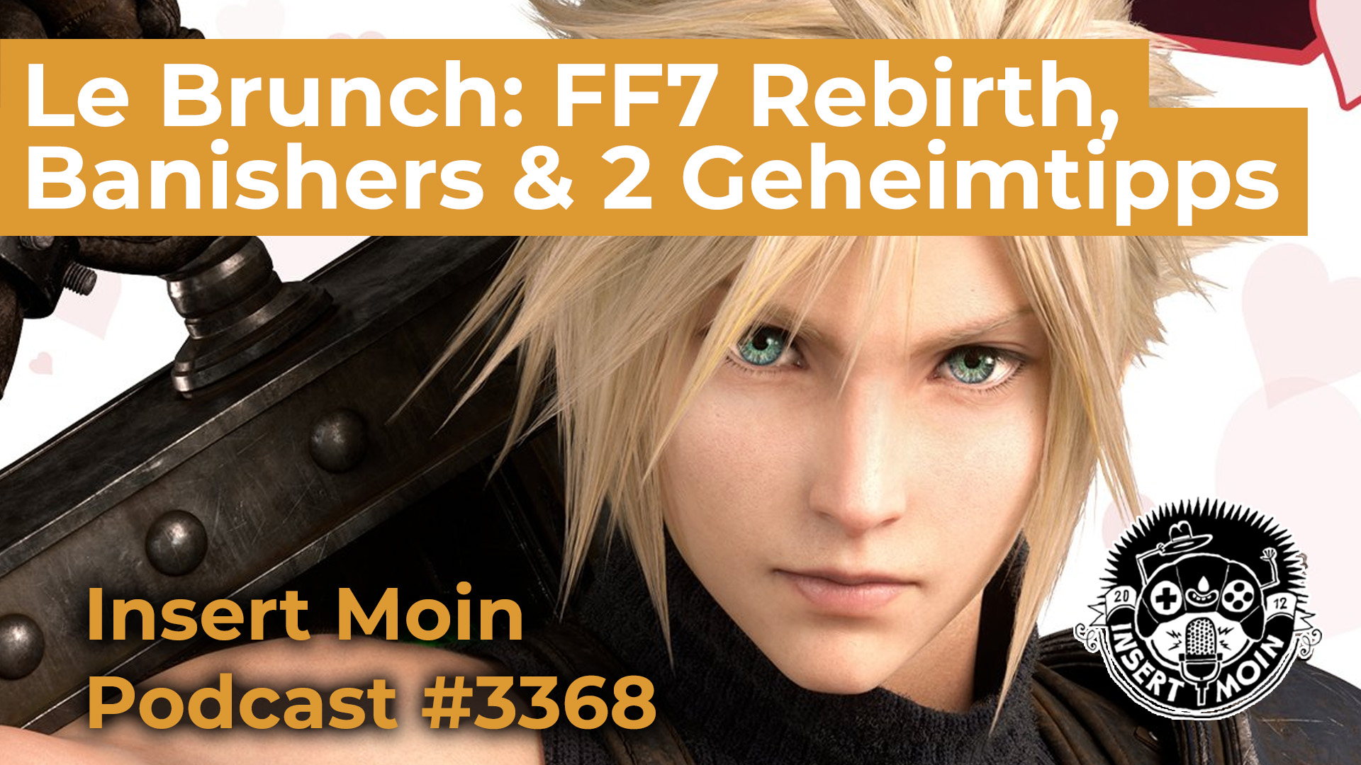 Le Brunch: FF7 Rebirth, Banishers und 2 Geheimtipps